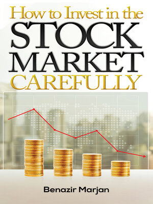 cover image of How to Invest in the Stock Market Carefully